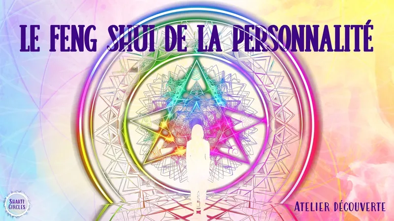 Le Feng-Shui de la personnalité - EN PRÉSENTIEL